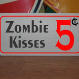 Zombie Kisses 5 Cents Metal Sign for haunted house party