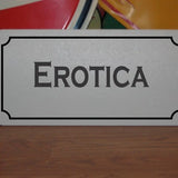 Erotica Metal Sign