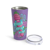 Good vibes only wand vibrator floral stainless steel double wall tumbler travel mug 20 oz