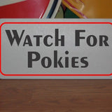 Watch for Pokies Metal Sign nipples Bdsm S&M Decor Bedroom Bathroom Bondage