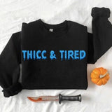 Thicc and Tired Sweatshirt, Funny Crossfit Hoodie, Bodybuilding Tee, Thick GIft, BBW Tank, Body Positivity Top, Chubby Shirt, Bulking Season