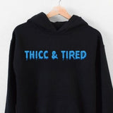 Thicc and Tired Hoodie, Funny Crossfit Sweatshirt, Bodybuilding Tee, Thick GIft, BBW Tank, Body Positivity Top, Chubby Shirt, Bulking Season