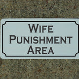 Wife Punishment Area Metal Sign Bdsm S&M Decor Bedroom Bathroom Bondage