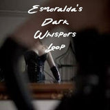 Esmeralda's DARK WHISPERS Loop (Femdom Erotica) - Adult Fantasy Audio Hypnosis - Instant Download