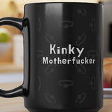 Kink Mug, Kinky Motherf--ker Black Mug with ball gags 15oz, alternative lifestyle BDSM drinkware, fun adult gift for kinkster / fetishishist