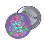 Good vibes only pinback button. Wand vibrator funny suggestive humor pin