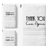 Thank You C*m Again Wash Rag- C*m Towel- Sexy Gift, Gift For Him & Her Funny Gag Gift, Choose From 3 Unique Designs. Personalized Hand Towel