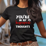 You're In My Inappropriate Thoughts, Men Women Jersey Short Sleeve Tee, BDSM Tee, Kink T Shirt, Fetish Gift For Dominant or Submissive