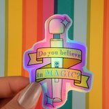 Do You Believe in Magic? Holographic Die-cut Stickers