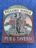 Vintage PILLORY FOOLS Pub & Tavern Metal Sign Stoned Town Public Abuse __sj11h7s